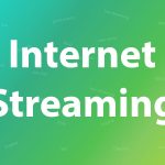 What is Internet streaming?