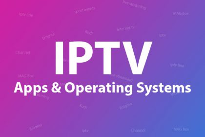 Softwares you need for watching IPTV
